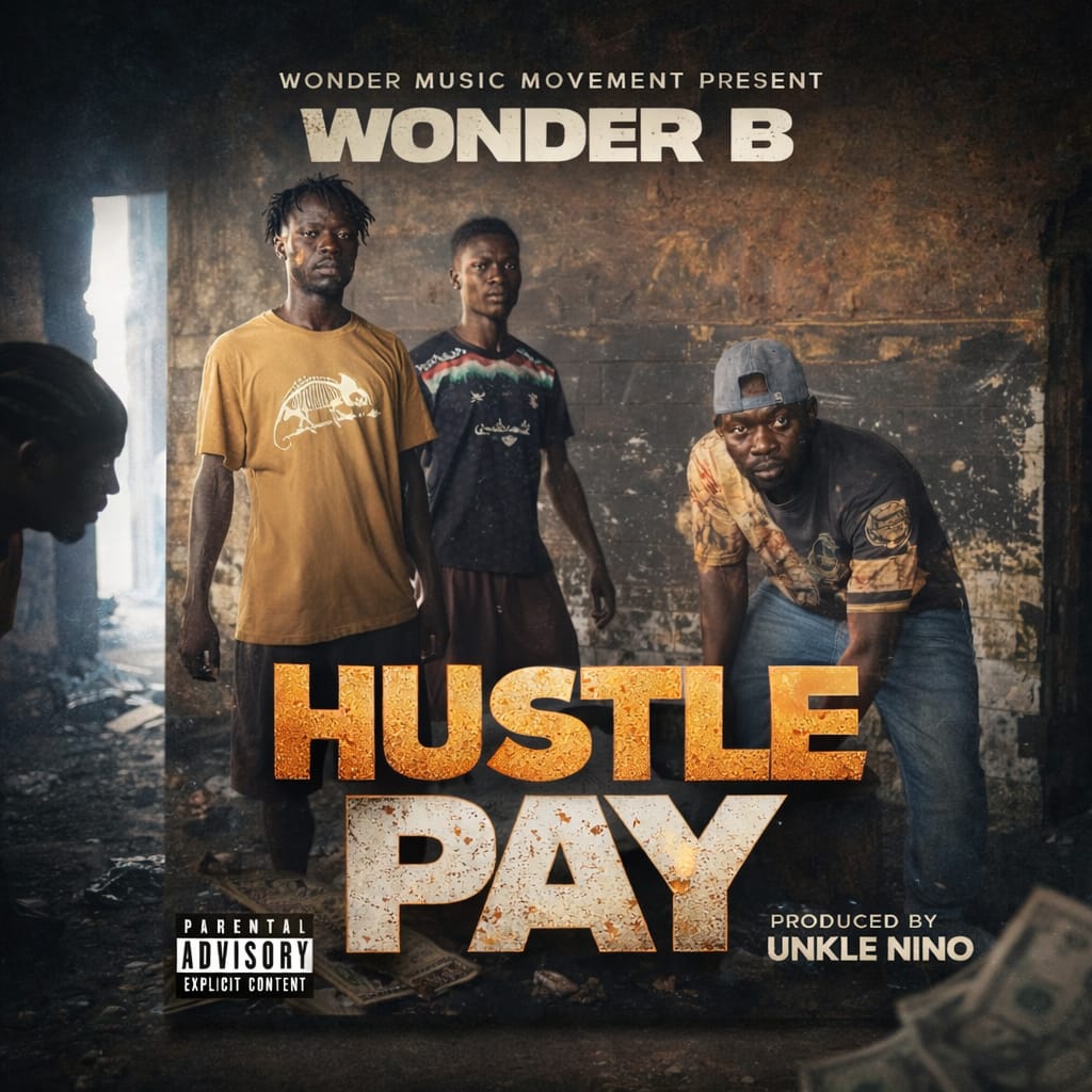Wonder B - Hustle Pay [Prod. Unkle Nino]