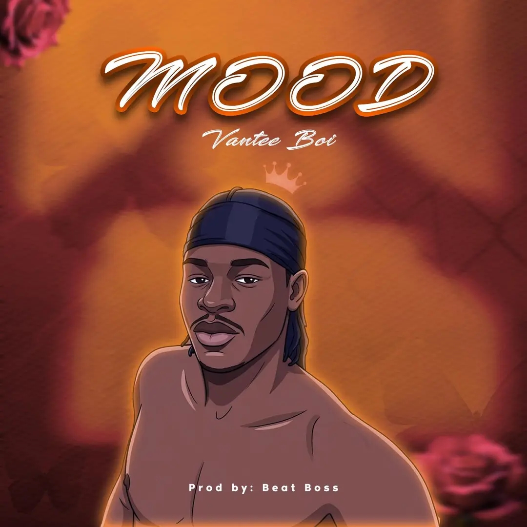 Vantee Boi - Mood [Prod. Beatz Boss]