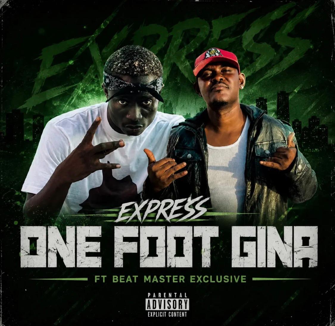 Express Ft. Beat Master Exclusive - One Foot Gina [ Originalhitz.com ]