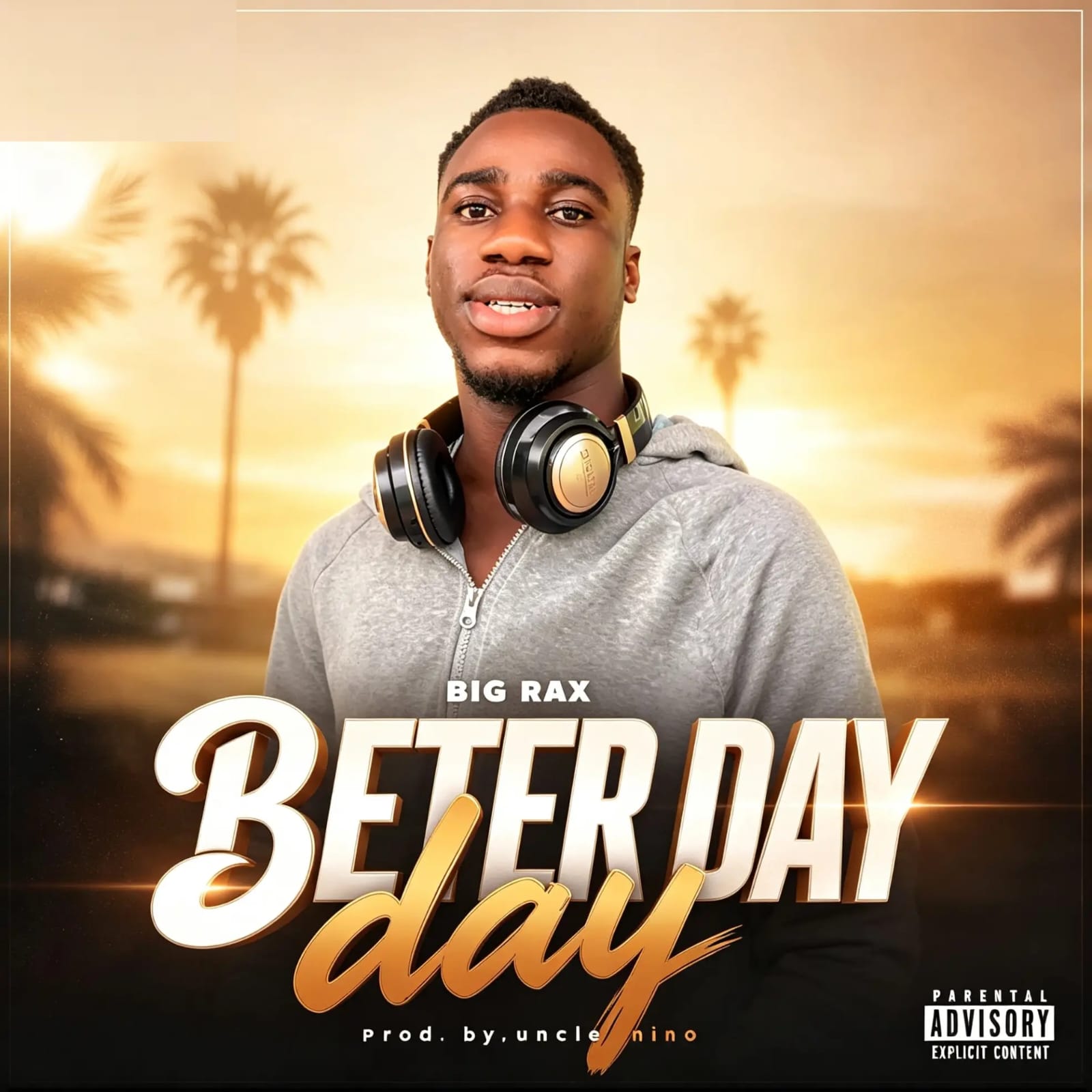 Big Rax - Better Day [Prod. Uncle Nino]