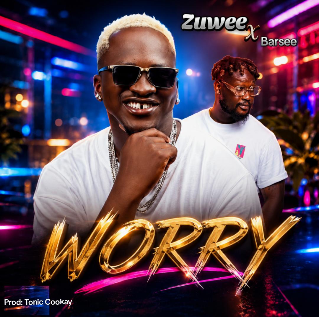 Zuwee Ft. Barsee - Worry [ Originalhitz.com ]