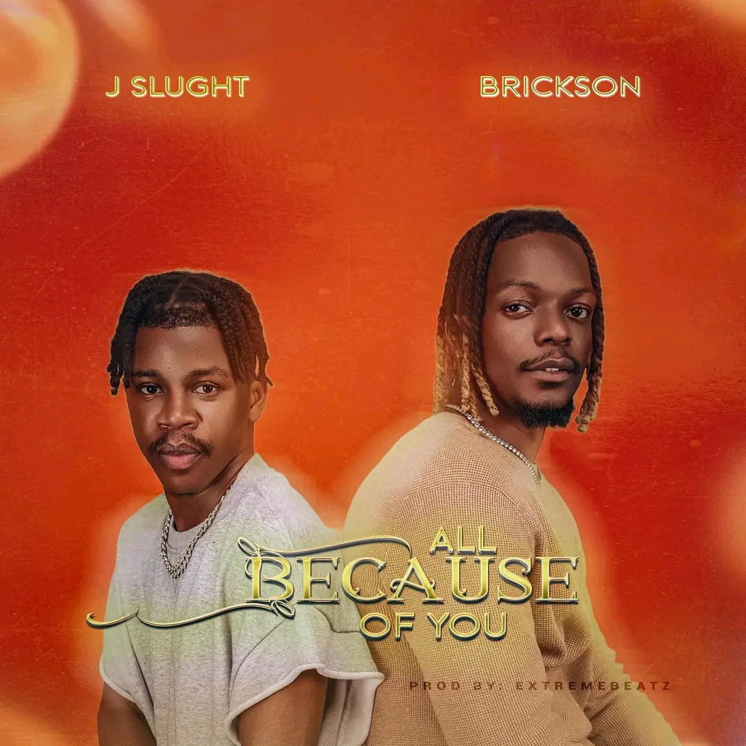 J Slught Ft. Brickson - All Because Of You [ Originalhitz.com ]