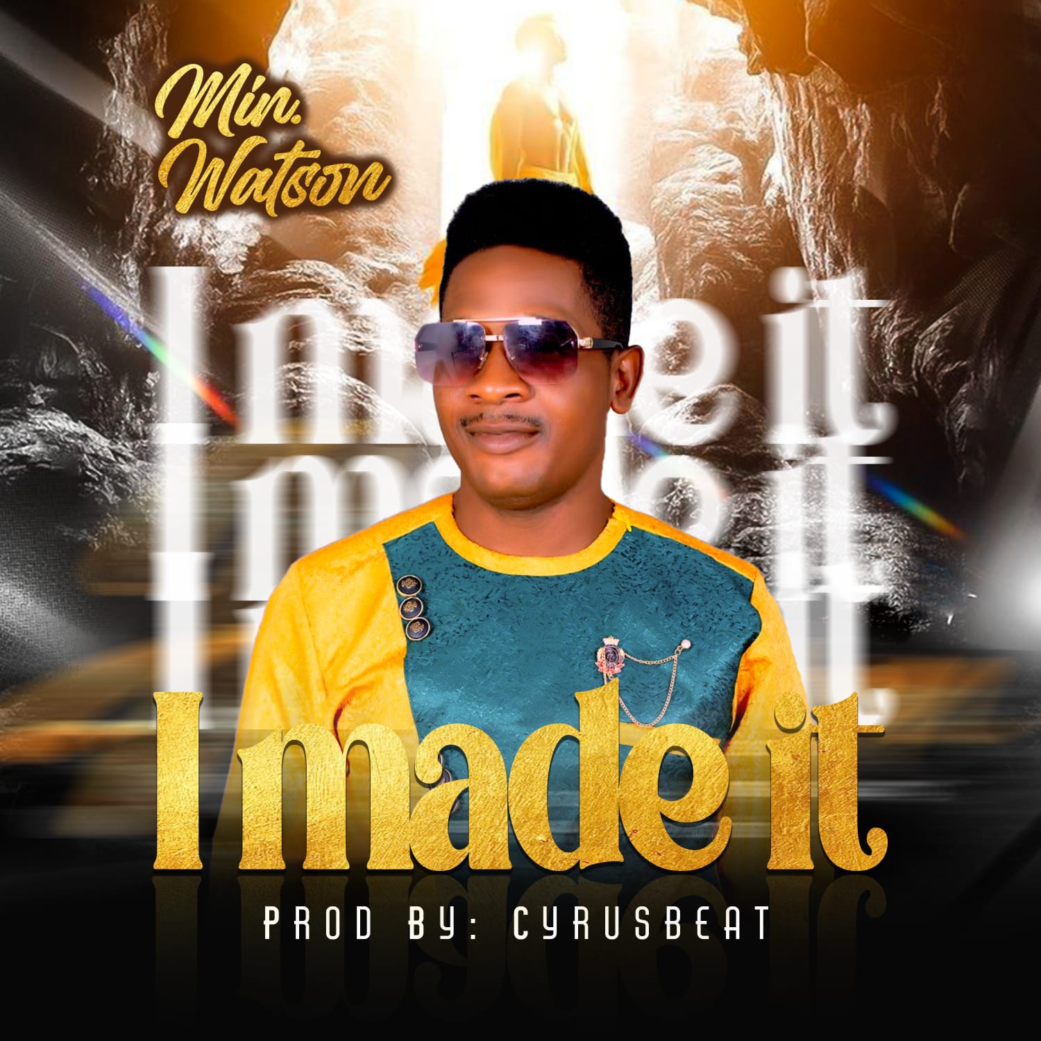 Min. Waston - I Made It [ Prod. Cyrus Beatz]