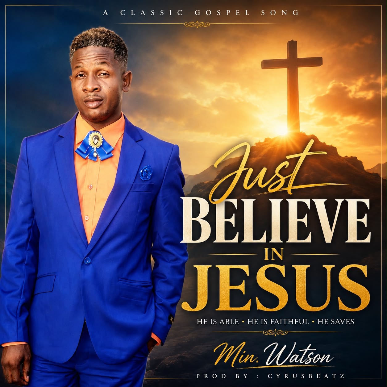 Min. Watson - Just Believe In Jesus [Originalhitz.com]