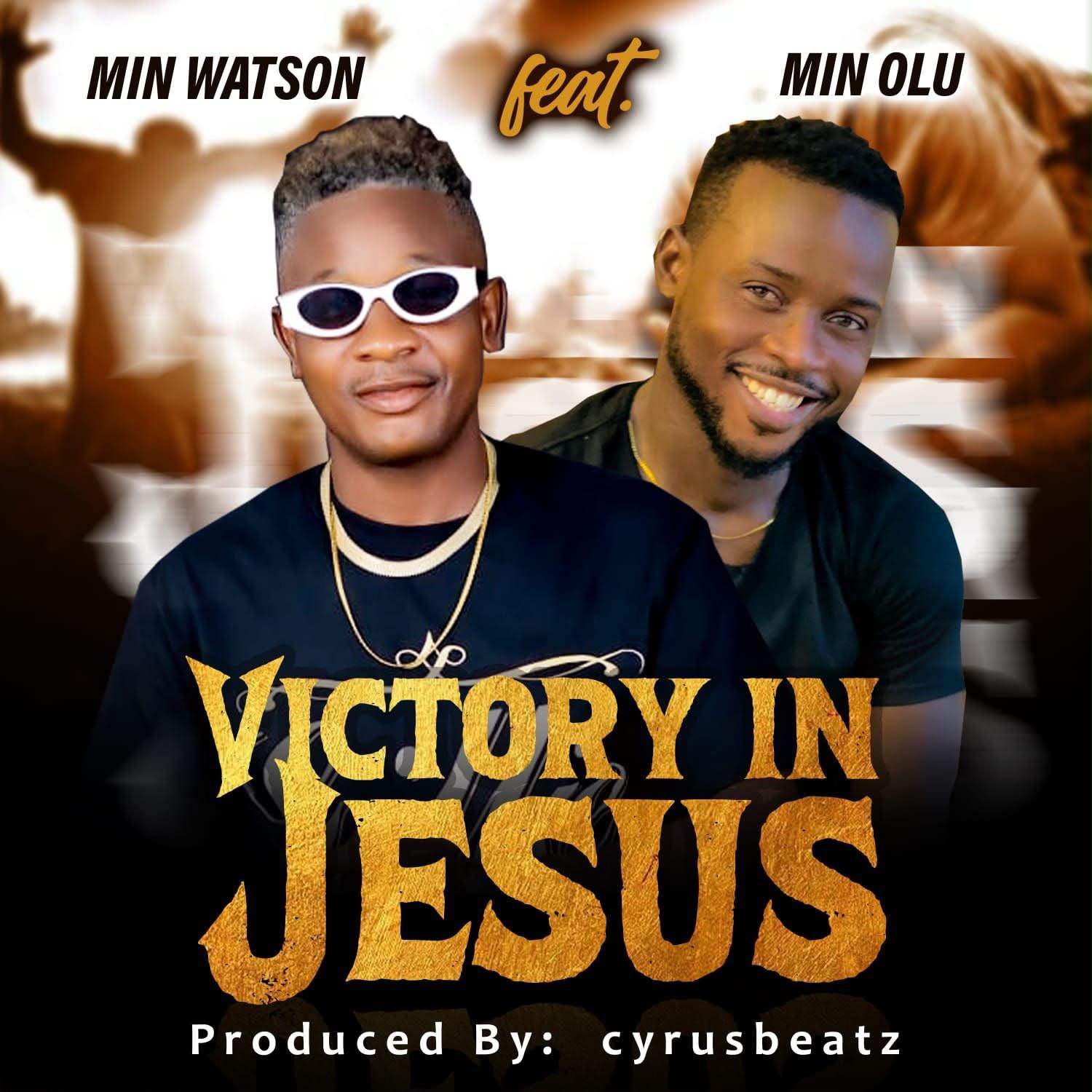Min. Watson x Min. Olu - Victory In Jesus [Originalhitz.com]